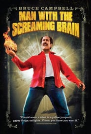 Man With the Screaming Brain (2005)
