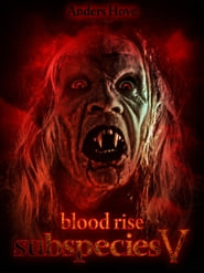 Blood Rise: Subspecies V (2020)