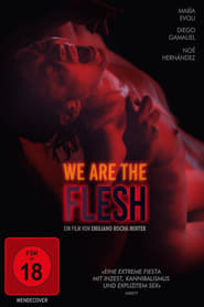 We Are The Flesh (2016)