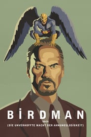 Birdman oder (Die unverhoffte Macht der Ahnungslosigkeit) (2014)