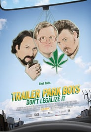 Trailer Park Boys: Don’t Legalize It (2014)