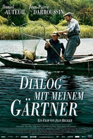 Dialog mit meinem Gärtner (2007)