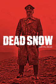 Dead Snow – Red vs. Dead (2014)