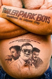 Trailer Park Boys: Countdown to Liquor Day (2009)