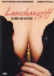 Lauschangriff – My Mom’s New Boyfriend (2008)