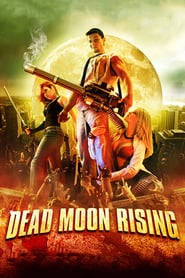 War of the Living Dead 2 – Dead Moon Rising (2007)