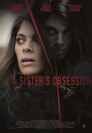 A Sister’s Obsession (2018)
