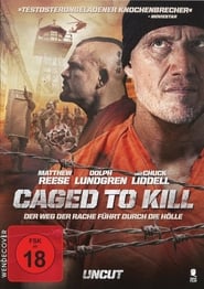 Caged To Kill – Der Weg der Rache führt durch die Hölle (2015)