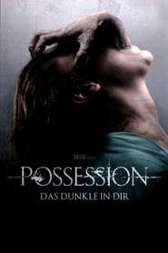 Possession – Das Dunkle in Dir (2012)