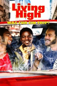 Living High – Was für ein Trip (2006)