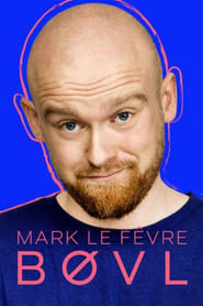 Mark Le Fêvre – BØVL (2019)