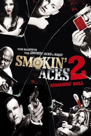Smokin‘ Aces 2: Assassins‘ Ball (2010)