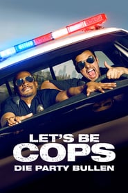 Let’s be Cops – Die Party Bullen (2014)