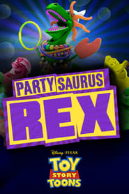 Toy Story Toons – Partysaurus Rex (2012)