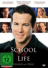 School of Life – Lehrer mit Herz (2005)