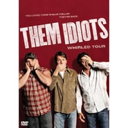 Them Idiots: Whirled Tour (2012)