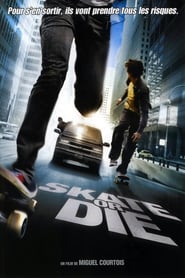 Skate or Die (2008)