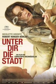 Unter dir die Stadt (2010)