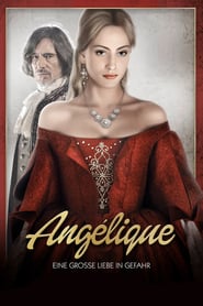 Angélique – Eine große Liebe in Gefahr (2013)