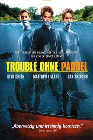 Trouble ohne Paddel (2004)