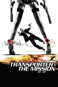 Transporter – The Mission (2005)