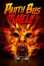 Party Bus To Hell (2018)
