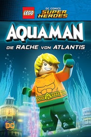 LEGO DC Super Heroes: Aquaman – Die Rache von Atlantis (2018)