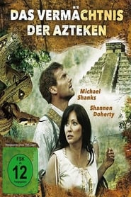 Das Vermächtnis der Azteken (2008)