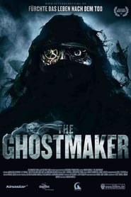 The Ghostmaker – Fürchte das Leben nach dem Tod (2011)
