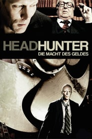 Headhunter – Die Macht des Geldes (2009)