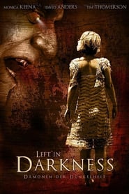 Left in Darkness – Dämonen der Dunkelheit (2006)