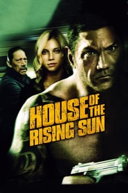 House of the Rising Sun – Nichts zu verlieren (2011)