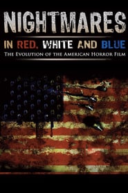 Nightmares in Red, White and Blue – Die Evolution des amerikanischen Horror-Films (2009)
