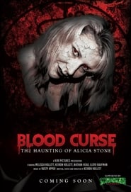 Blood Curse: The Haunting of Alicia Stone (2019)