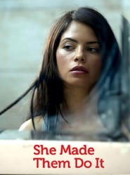 She Made Them Do It (2012)