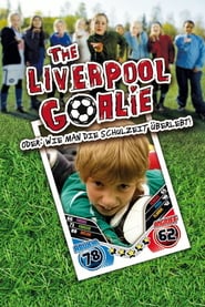 The Liverpool Goalie oder: Wie man die Schulzeit überlebt! (2010)