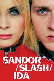 Sandor /slash/ Ida (2005)