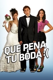 Qué pena tu boda (2011)