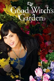 The Good Witch’s Garden (2009)