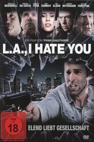 L.A., I Hate You (2011)