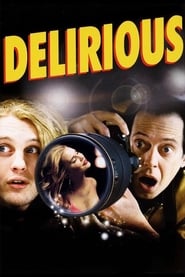 Delirious – Promi-Fieber (2007)