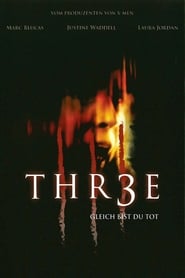 Thr3e – Gleich bist du tot (2006)