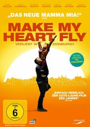 Make My Heart Fly – Verliebt in Edinburgh (2013)