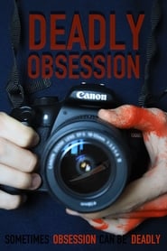 Deadly Obsession (2019)